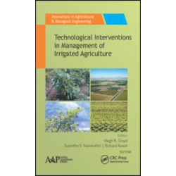 Technological Interventions in Management of Irrigated Agriculture Technological Interventions in Management of Irrigated Agriculture
