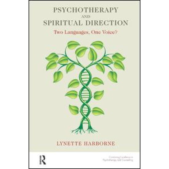 Psychotherapy and Spiritual Direction Psychotherapy and Spiritual Direction