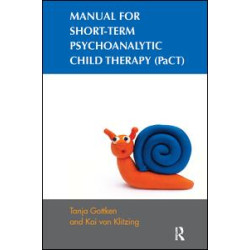 Manual for Short-term Psychoanalytic Child Therapy (PaCT) Manual for Short-term Psychoanalytic Child Therapy (PaCT)