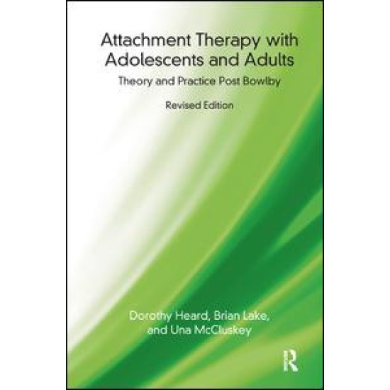 Attachment Therapy with Adolescents and Adults Attachment Therapy with Adolescents and Adults