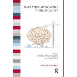 Narrative Approaches to Brain Injury Narrative Approaches to Brain Injury