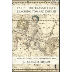 Taking the Transference, Reaching Toward Dreams Taking the Transference, Reaching Toward Dreams