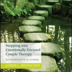 Stepping into Emotionally Focused Couple Therapy