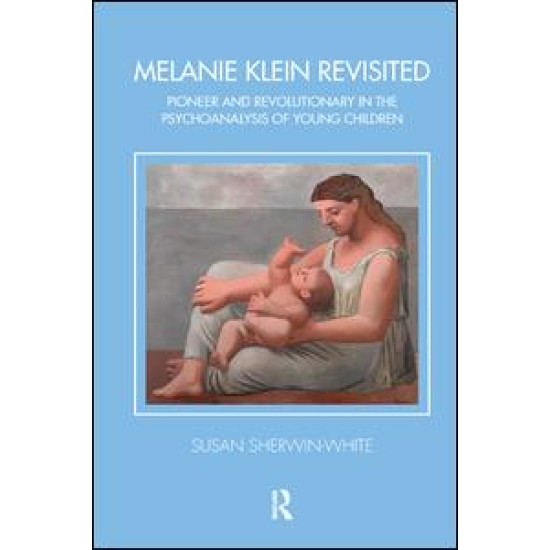 Melanie Klein Revisited