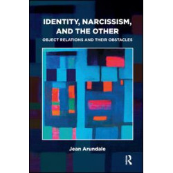 Identity, Narcissism, and the Other Identity, Narcissism, and the Other