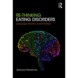 Re-Thinking Eating Disorders Re-Thinking Eating Disorders