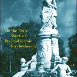 On the Daily Work of Psychodynamic Psychotherapy On the Daily Work of Psychodynamic Psychotherapy