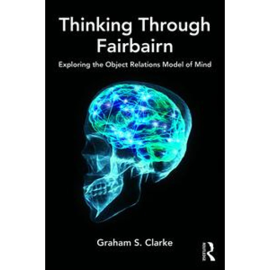 Thinking Through Fairbairn Thinking Through Fairbairn