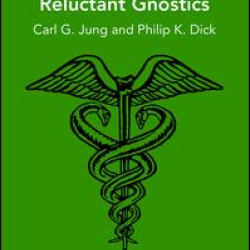 The Apocalypse of the Reluctant Gnostics The Apocalypse of the Reluctant Gnostics