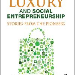 Sustainable Luxury and Social Entrepreneurship Sustainable Luxury and Social Entrepreneurship