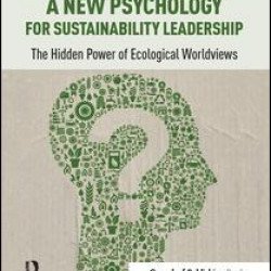 A New Psychology for Sustainability Leadership A New Psychology for Sustainability Leadership