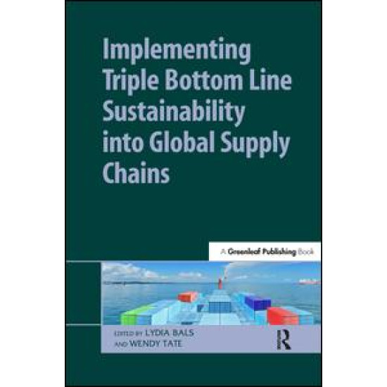 Implementing Triple Bottom Line Sustainability into Global Supply Chains Implementing Triple Bottom Line Sustainability into Global Supply Chains