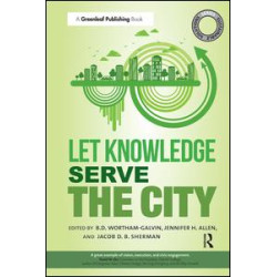 Sustainable Solutions: Let Knowledge Serve the City Sustainable Solutions: Let Knowledge Serve the City