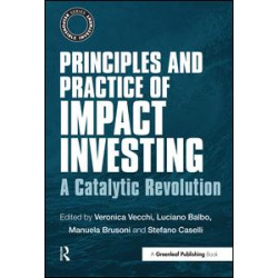 Principles and Practice of Impact Investing Principles and Practice of Impact Investing