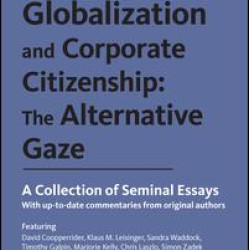 Globalization and Corporate Citizenship: The Alternative Gaze Globalization and Corporate Citizenship: The Alternative Gaze