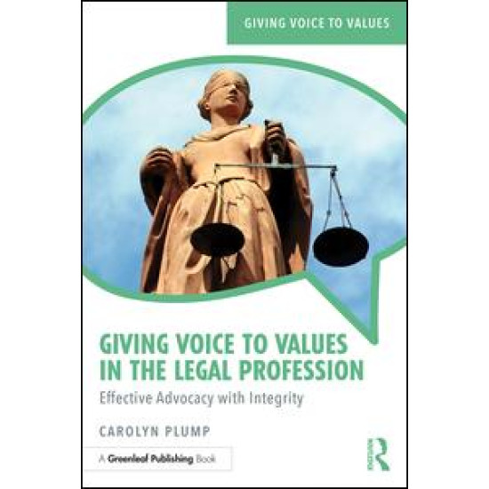 Giving Voice to Values in the Legal Profession Giving Voice to Values in the Legal Profession