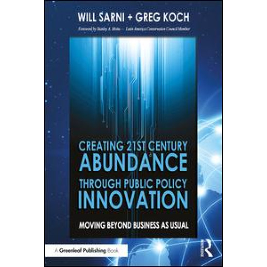 Creating 21st Century Abundance through Public Policy Innovation