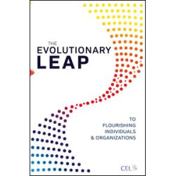 The Evolutionary Leap to Flourishing Individuals and Organizations
