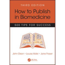 How to Publish in Biomedicine How to Publish in Biomedicine