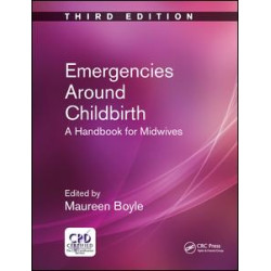 Emergencies Around Childbirth Emergencies Around Childbirth