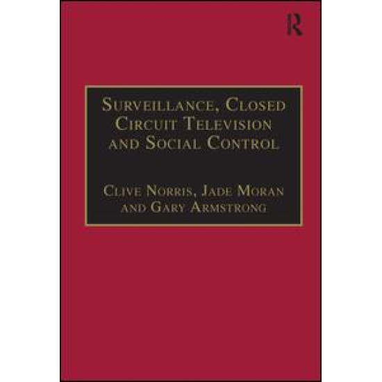 Surveillance, Closed Circuit Television and Social Control