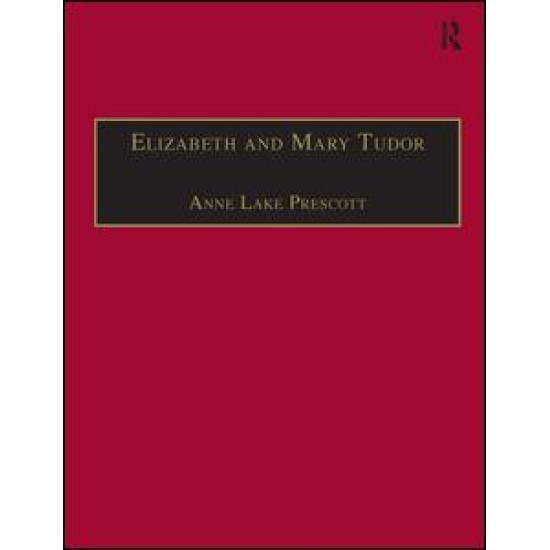 Elizabeth and Mary Tudor Elizabeth and Mary Tudor