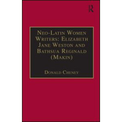 Neo-Latin Women Writers: Elizabeth Jane Weston and Bathsua Reginald (Makin) Neo-Latin Women Writers: Elizabeth Jane Weston and Bathsua Reginald (Makin)
