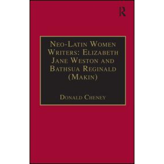 Neo-Latin Women Writers: Elizabeth Jane Weston and Bathsua Reginald (Makin) Neo-Latin Women Writers: Elizabeth Jane Weston and Bathsua Reginald (Makin)