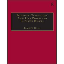 Protestant Translators: Anne Lock Prowse and Elizabeth Russell Protestant Translators: Anne Lock Prowse and Elizabeth Russell