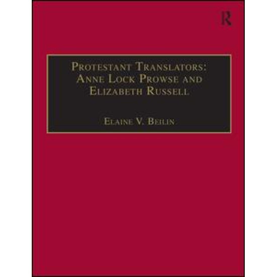 Protestant Translators: Anne Lock Prowse and Elizabeth Russell Protestant Translators: Anne Lock Prowse and Elizabeth Russell