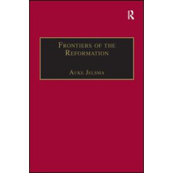Frontiers of the Reformation