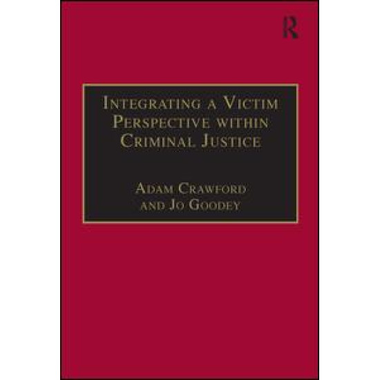Integrating a Victim Perspective within Criminal Justice Integrating a Victim Perspective within Criminal Justice