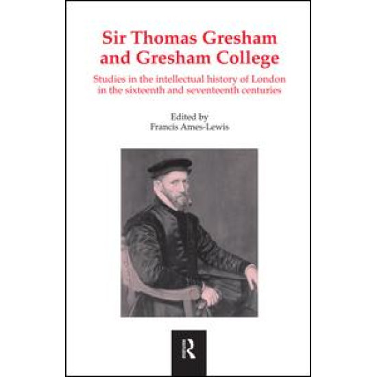 Sir Thomas Gresham and Gresham College