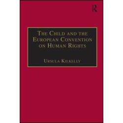 The Child and the European Convention on Human Rights The Child and the European Convention on Human Rights