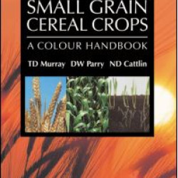 Diseases of Small Grain Cereal Crops Diseases of Small Grain Cereal Crops