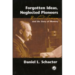 Forgotten Ideas, Neglected Pioneers Forgotten Ideas, Neglected Pioneers