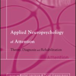 Applied Neuropsychology of Attention Applied Neuropsychology of Attention