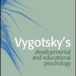 Vygotsky's Developmental and Educational Psychology