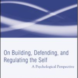 Building, Defending, and Regulating the Self