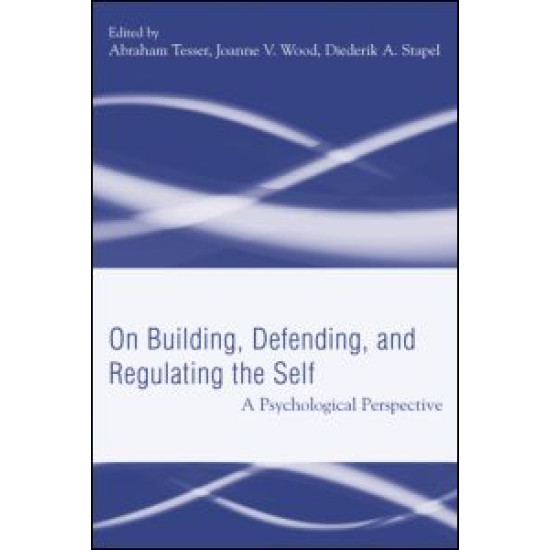 Building, Defending, and Regulating the Self