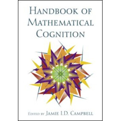 The Handbook of Mathematical Cognition The Handbook of Mathematical Cognition