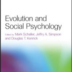 Evolution and Social Psychology Evolution and Social Psychology
