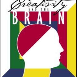 Creativity and the Brain Creativity and the Brain