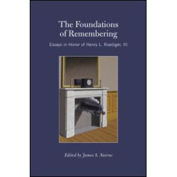 The Foundations of Remembering The Foundations of Remembering