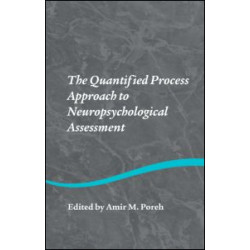 The Quantified Process Approach to Neuropsychological Assessment
