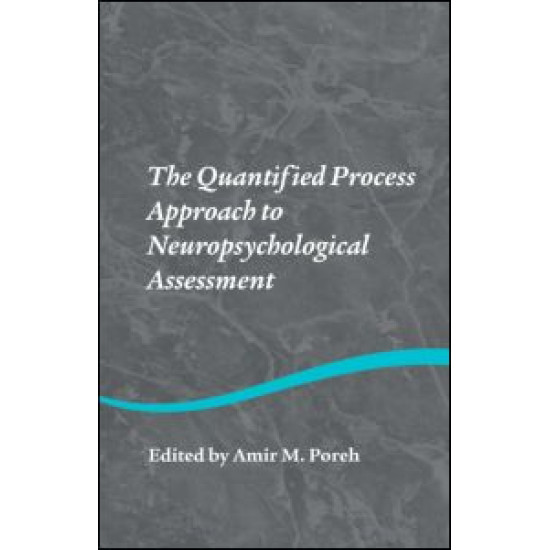 The Quantified Process Approach to Neuropsychological Assessment