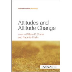 Attitudes and Attitude Change Attitudes and Attitude Change