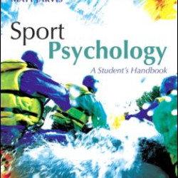 Sport Psychology: A Student's Handbook Sport Psychology: A Student's Handbook