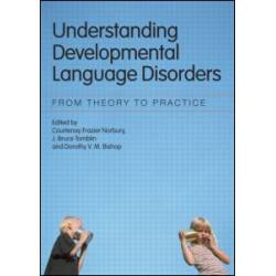 Understanding Developmental Language Disorders Understanding Developmental Language Disorders