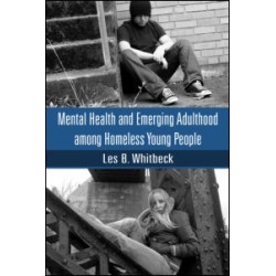 Mental Health and Emerging Adulthood among Homeless Young People Mental Health and Emerging Adulthood among Homeless Young People